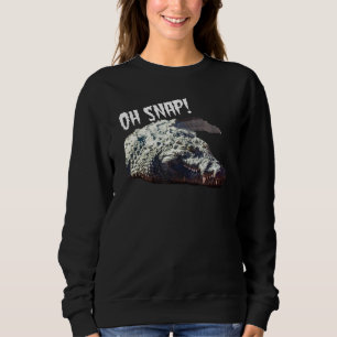 Alligator Oh Snap Crocodile Reptile Sweatshirt