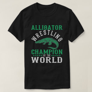 Alligator Wrestling Gator Wrestling Alligator    T-Shirt