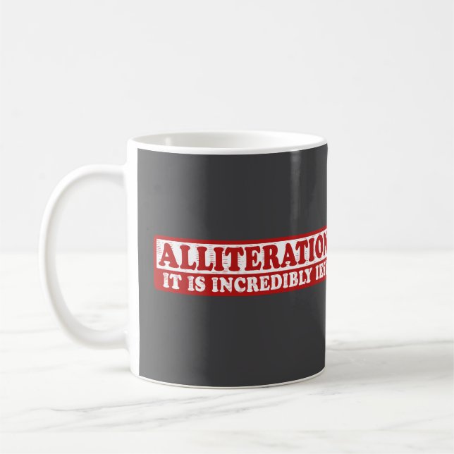 Alliteration funny creative writing coffee mug (Left)