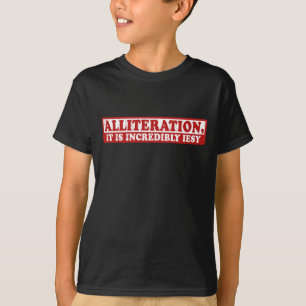 Alliteration funny creative writing T-Shirt