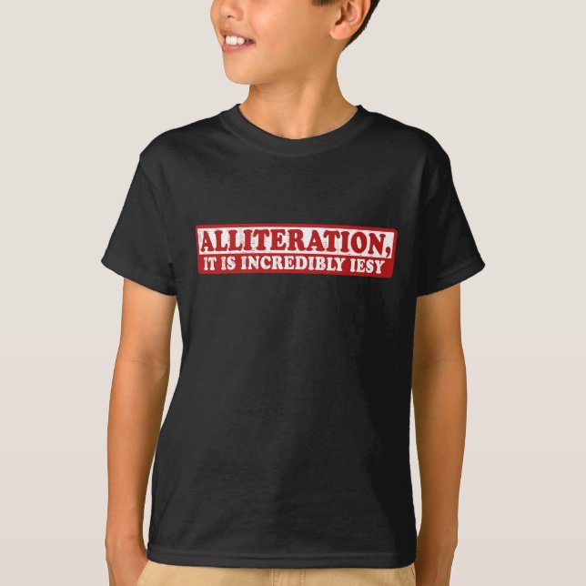 Alliteration funny creative writing T-Shirt (Front)