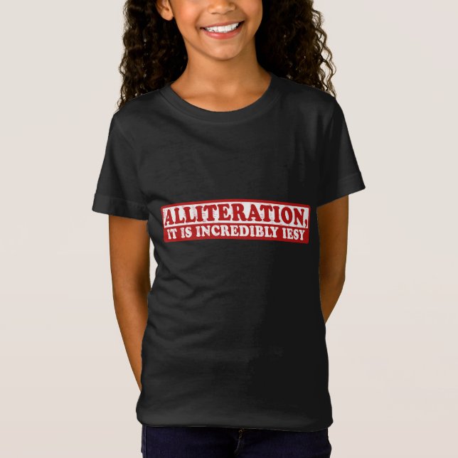 Alliteration funny creative writing T-Shirt (Front)