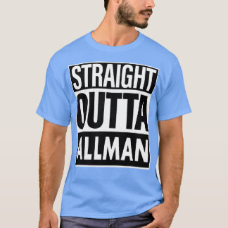 Allman Name Straight Outta Allman T-Shirt