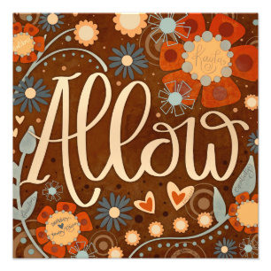 Allow Inspirational Heart Floral Pretty  Photo Print