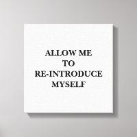 Allow me to re-introduce myself