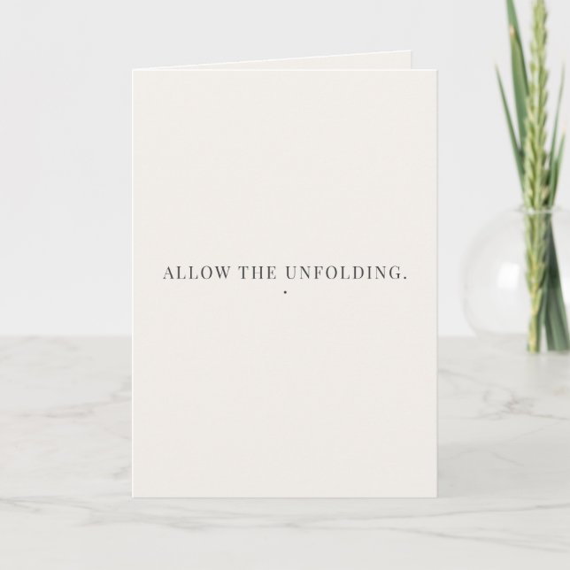 Allow the Unfolding Minimalist Quote – Gentle Card (Front)