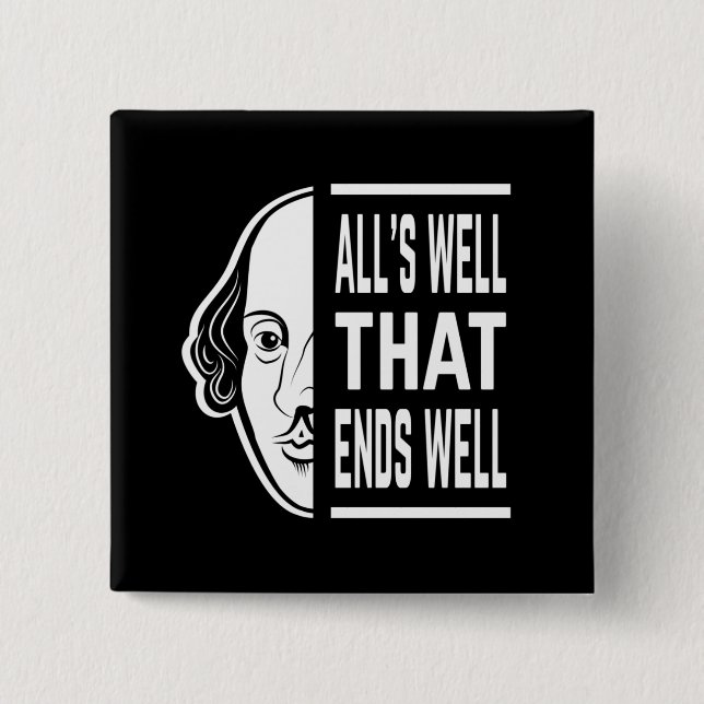 All's Well That Ends Well Shakespeare Quote 15 Cm Square Badge (Front)