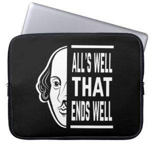 All's Well That Ends Well Shakespeare Quote Laptop Sleeve