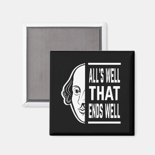 All's Well That Ends Well Shakespeare Quote Magnet