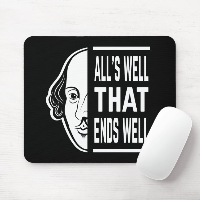 All's Well That Ends Well Shakespeare Quote Mouse Mat (With Mouse)