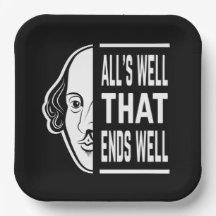 All's Well That Ends Well Shakespeare Quote Paper Plate