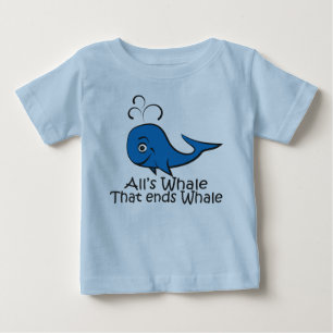 All's Whale that Ends Whale - Funny t-shirt