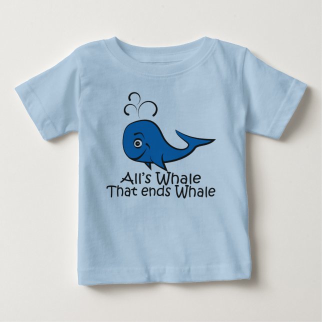 All's Whale that Ends Whale - Funny t-shirt (Front)