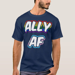 Ally AF II LGBTQ Flag Gay Trans Lesbian Queer Prid T-Shirt