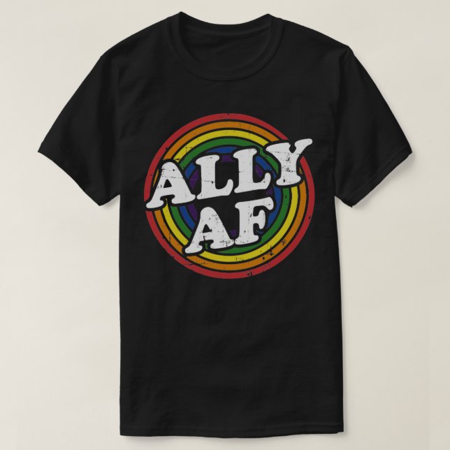 Ally AF rainbow flag for LGBT Pride month Support T-Shirt (Design Front)