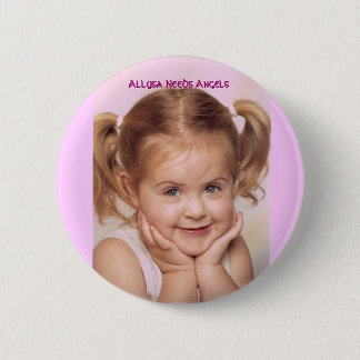 Allysa Needs Angels 6 Cm Round Badge
