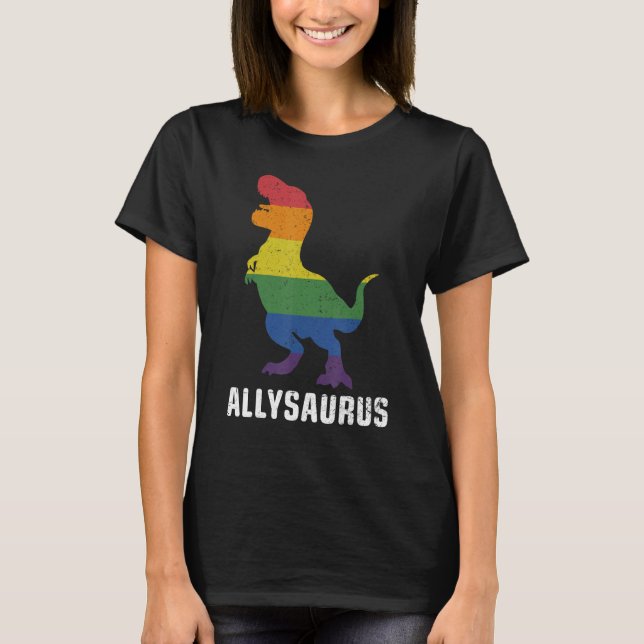 Allysaurus Dinosaur In Rainbow Flag For Ally LGBT  T-Shirt (Front)