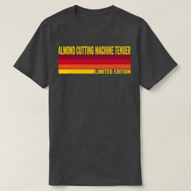 Almond Cutting Machine Tender T-Shirt (Design Front)