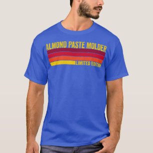 Almond Paste Moulder T-Shirt