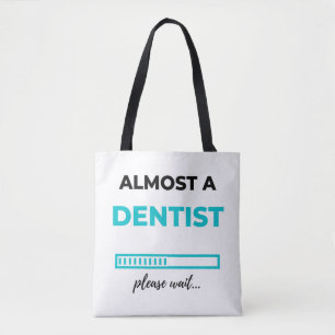 Almost A Dentist 2 Tote Bag