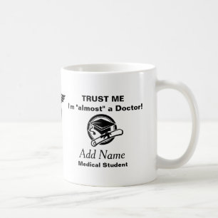 Almost a Doctor Coffee Mug