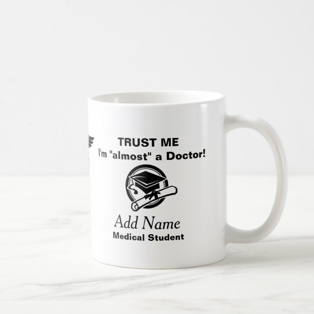 Almost a Doctor Coffee Mug (Right)