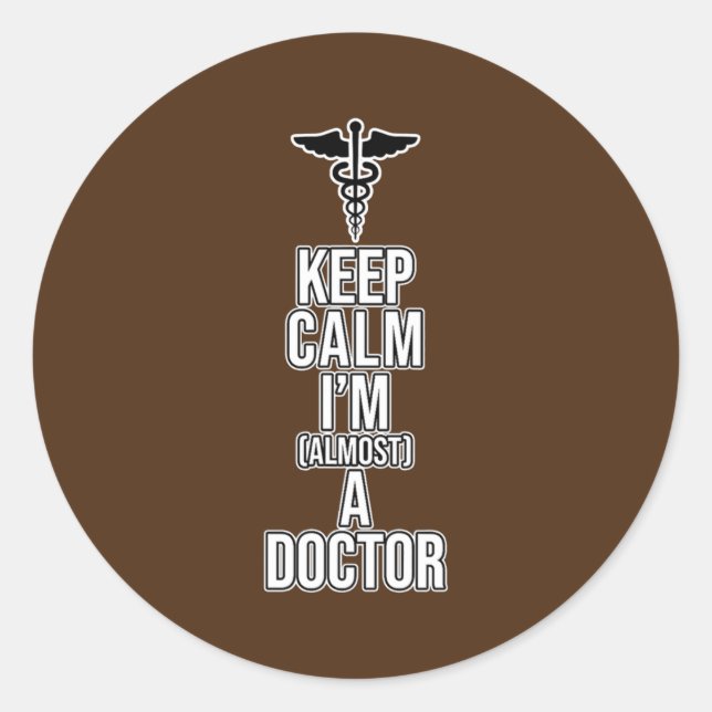 Almost A Doctor Med School Medical Students Classic Round Sticker (Front)