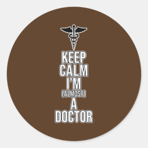 Almost A Doctor Med School Medical Students Classic Round Sticker