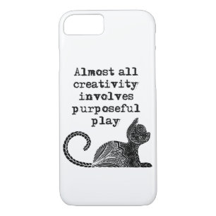 Almost all creativity involves purposeful play I iPhone 8/7 Case