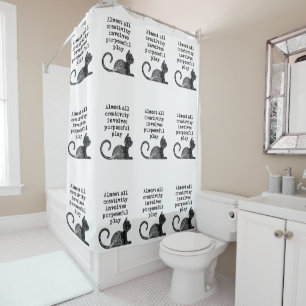 Almost all creativity involves purposeful play I Shower Curtain