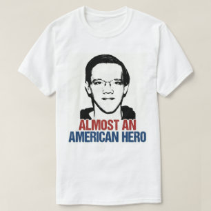 Almost an American Hero - Anti-Trump T-Shirt