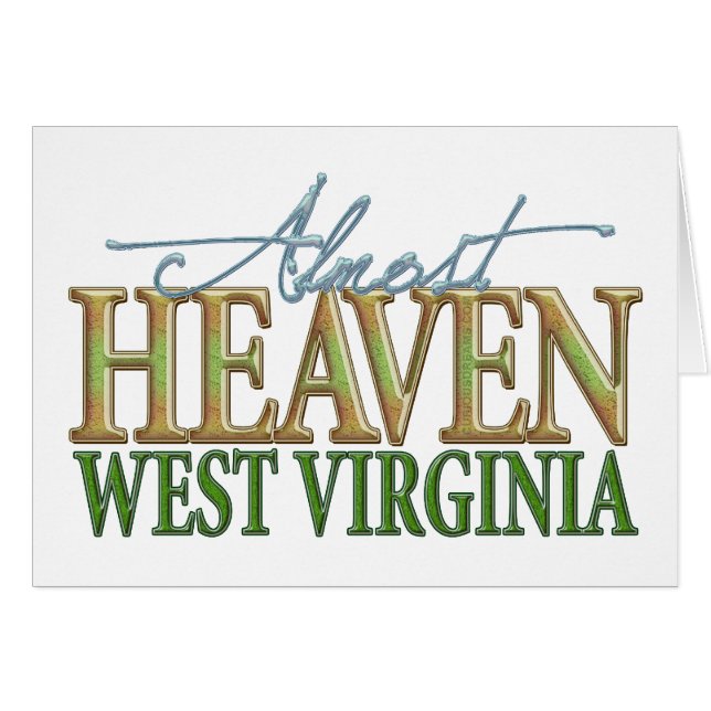 Almost Heaven West Virginia_2 (Front Horizontal)