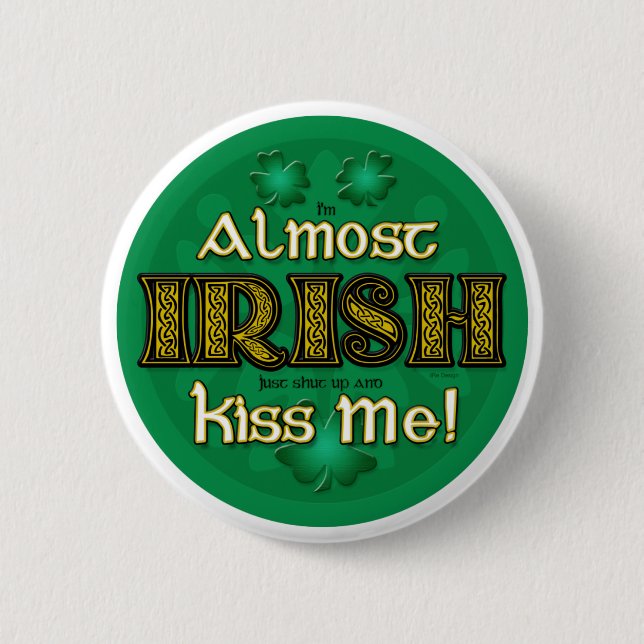 Almost Irish (Round Button) 6 Cm Round Badge (Front)
