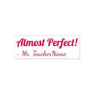 "Almost Perfect!" Instructor Rubber Stamp