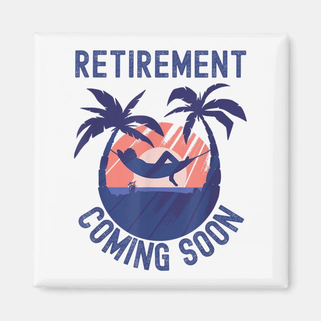 Almost Retired Retirement Coming Soon Funny Retiri Magnet (Front)