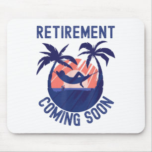 Almost Retired Retirement Coming Soon Funny Retiri Mouse Mat