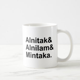 Alnitak Alnilam Mintaka   3 Stars of Orion's Belt Coffee Mug