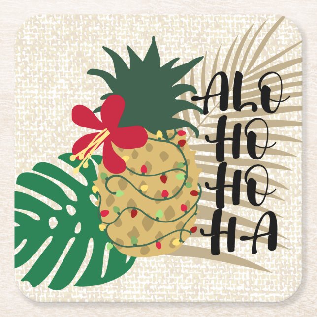 ALO-HO-HO-HA Hawaiian Tropical Pineapple Beverage  Square Paper Coaster (Front)