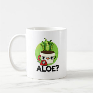 Aloe Funny Hello Aloe Vera Plant Pun Coffee Mug