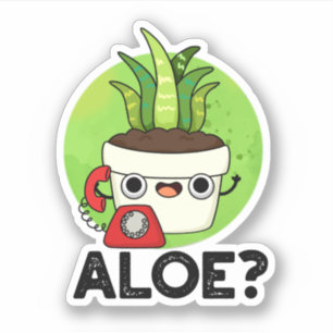 Aloe Funny Plant Hello Pun