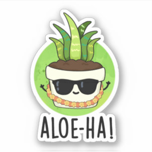 Aloe-ha Funny Hawaiian Plant Pun