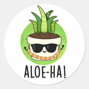 Aloe-ha Funny Hawaiian Plant Pun Classic Round Sticker