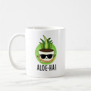 Aloe-ha Funny Hawaiian Plant Pun  Coffee Mug