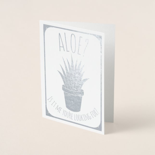 Aloe Is it Me You're Looking for | Funny Romantic Foil Card (Front)