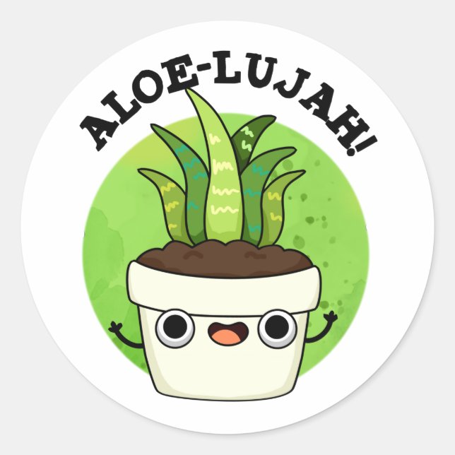 Aloe-llujah Funny Aloe Vera Pun  Classic Round Sticker (Front)