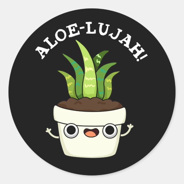 Aloe-llujah Funny Aloe Vera Pun Dark BG Classic Round Sticker (Front)