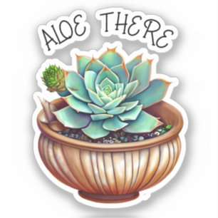 Aloe There! Cute Aloe Vera Pun