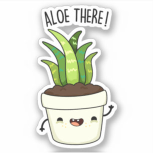 Aloe There Funny Aloe Vera Pun 