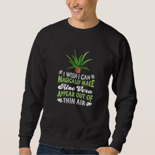 Aloe Vera Garden Succulent Plant  Magical Aloe Ver Sweatshirt