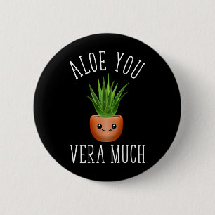 Aloe You Vera Much 6 Cm Round Badge